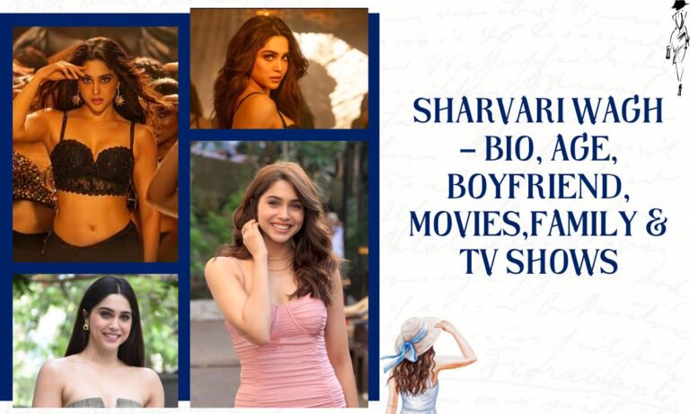 Sharvari Wagh – Bio, Age, Boyfriend, Movies,Family & Tv Shows