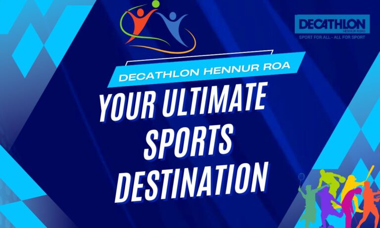 “Decathlon Hennur Roa: Your Ultimate Sports Destination
