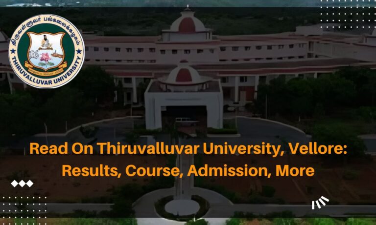 Read On Thiruvalluvar University, Vellore: Results, Course, Admission, More
