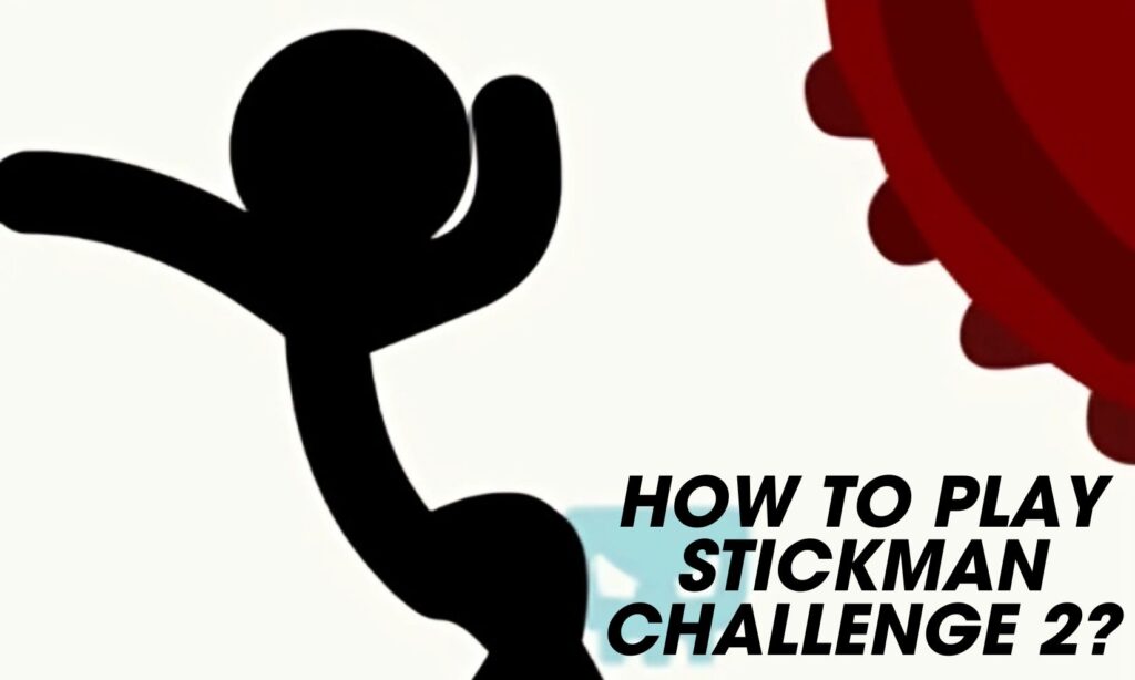 Stickman Challenge 2
