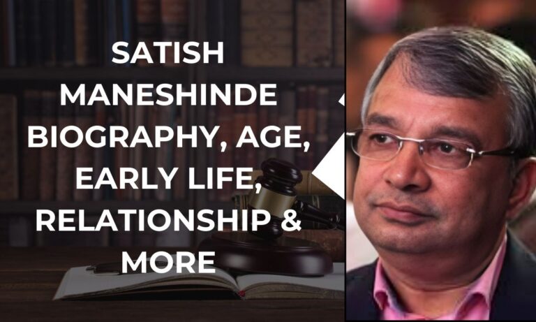 Satish Maneshinde Biography, Age, Early Life, Relationship & More